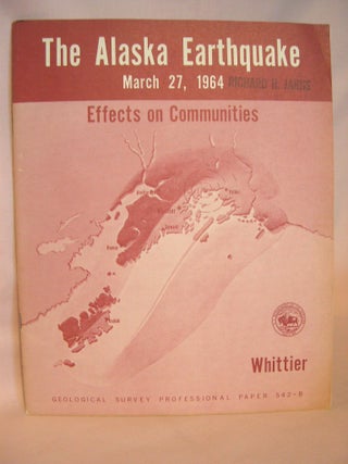 Item #38192 EFFECTS OF THE EARTHQUAKE OF MARCH 27, 1964, AT WHITTEIR, ALASKA: GEOLOGICAL SURVEY...