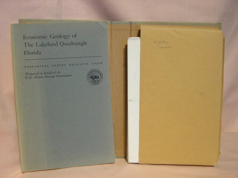 Item #38205 ECONOMIC GEOLOGY OF THE LAKELAND QUADRANGLE, FLORIDA; GEOLOGICAL SURVEY BULLETIN 1162-G. James B. Cathcart.