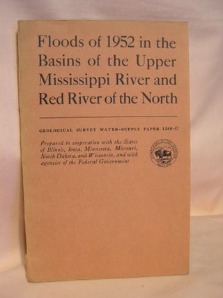 Item #38212 FLOODS OF 1952 IN THE BASINS OF THE UPPER MISSISSIPPI RIVER AND RED RIVER OF THE...