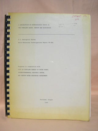Item #38338 A DESCRIPTION OF HYDROGEOLOGIC UNITS IN THE PORTLAND BASIN, OREGON AND WASHINGTON;...
