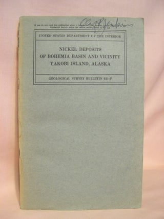 Item #38356 NICKEL DEPOSITS OF BOHEMIA BASIN AND VICINITY, YAKOBI ISLAND, ALASKA; STRATIGIC...