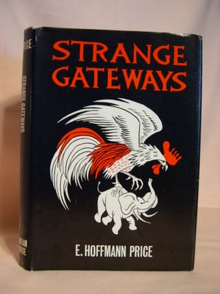 Item #38409 STRANGE GATEWAYS. E. Hoffmann Price