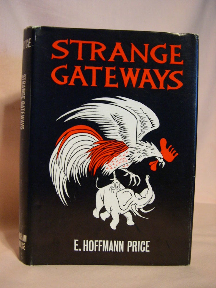 Item #38409 STRANGE GATEWAYS. E. Hoffmann Price.