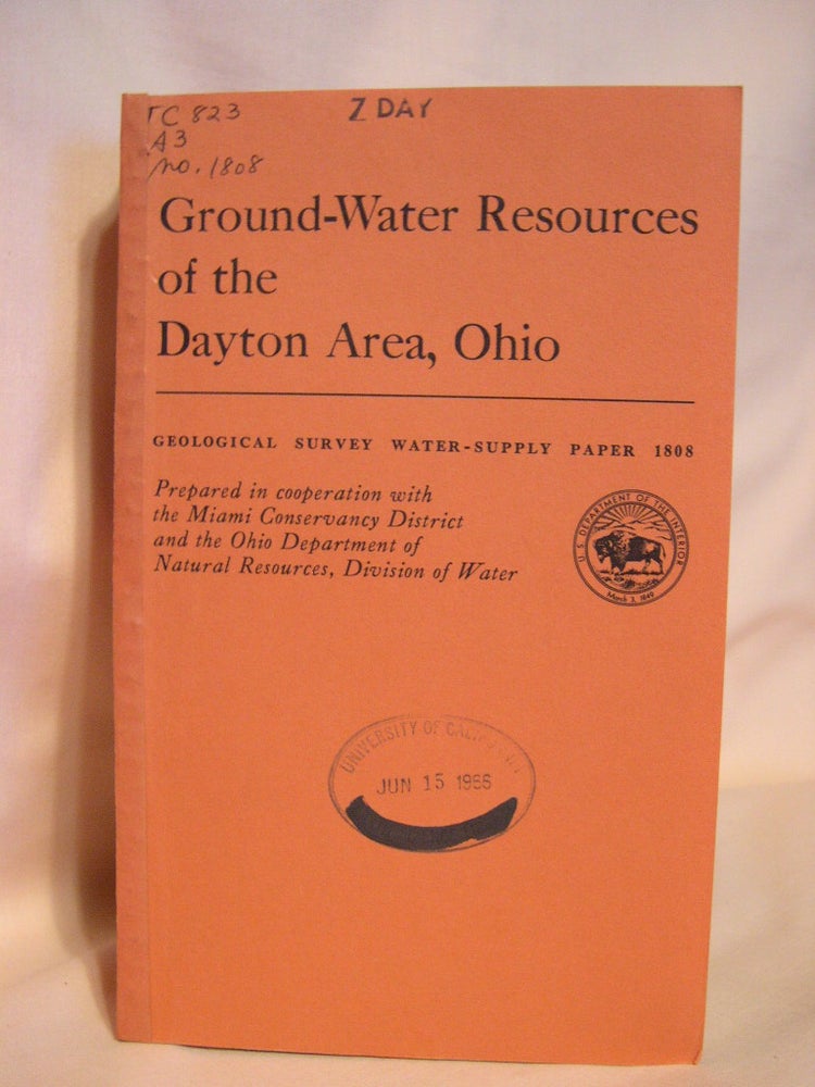 Item #38416 GROUND-WATER RESOURCES OF THE DAYTON AREA, OHIO: GEOLOGICAL SURVEY WATER-SUPPLY PAPER 1808. Stanley E. Norris, Andrew M. Spieker.