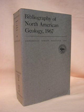 Item #38437 BIBLIOGRAPHY OF NORTH AMERICAN GEOLOGY, 1967: GEOLOGICAL SURVEY BULLETIN 1267
