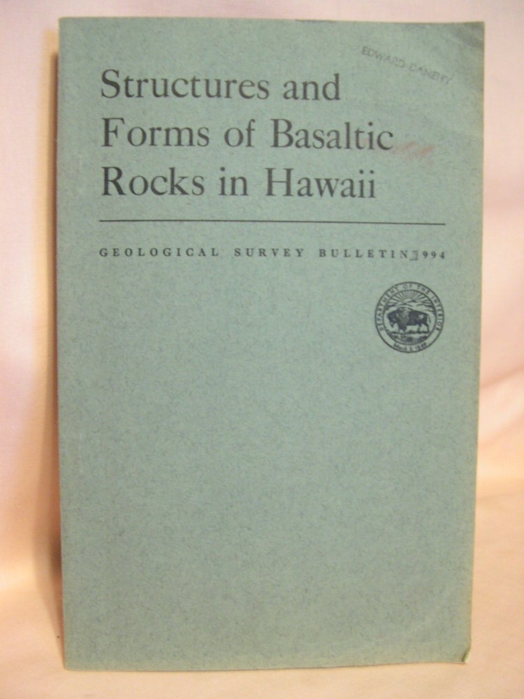 Item #38470 STRUCTURES AND FORMS OF BASALTIC ROCKS IN HAWAII; GEOLOGICAL SURVEY BULLETIN 994. Chester K. Wentworth, Gordon A. MacDonald.