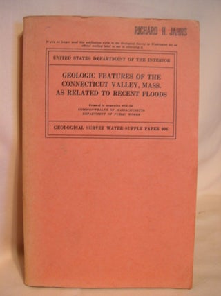 Item #38481 GEOLOGIC FEATURES OF THE CONNECTICUT VALLEY, MASSACHUSETTS AS RELATED TO RECENT...