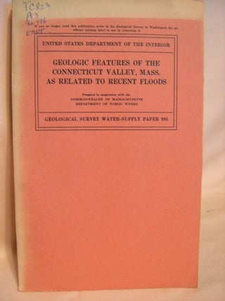 Item #38482 GEOLOGIC FEATURES OF THE CONNECTICUT VALLEY, MASSACHUSETTS AS RELATED TO RECENT...