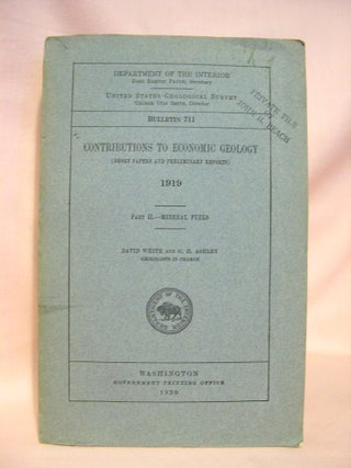 Item #38502 CONTRIBUTIONS TO ECONOMIC GEOLOGY 1919; PART II, MINERAL FUELS; GEOLOGICAL SURVEY...