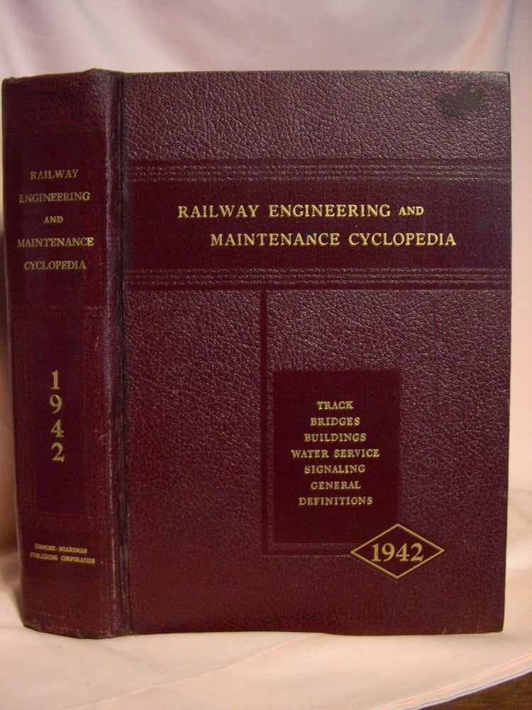 Item #38507 RAILWAY ENGINEERING & MAINTENANCE CYCLOPEDIA, 1948. Elmer T. Howson.