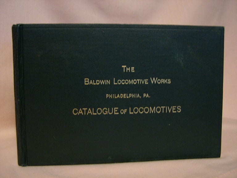Item #38521 CATALOGUE OF LOCOMOTIVES: CODE WORD - MASTICHIS. Baldwin Locomotive Works.