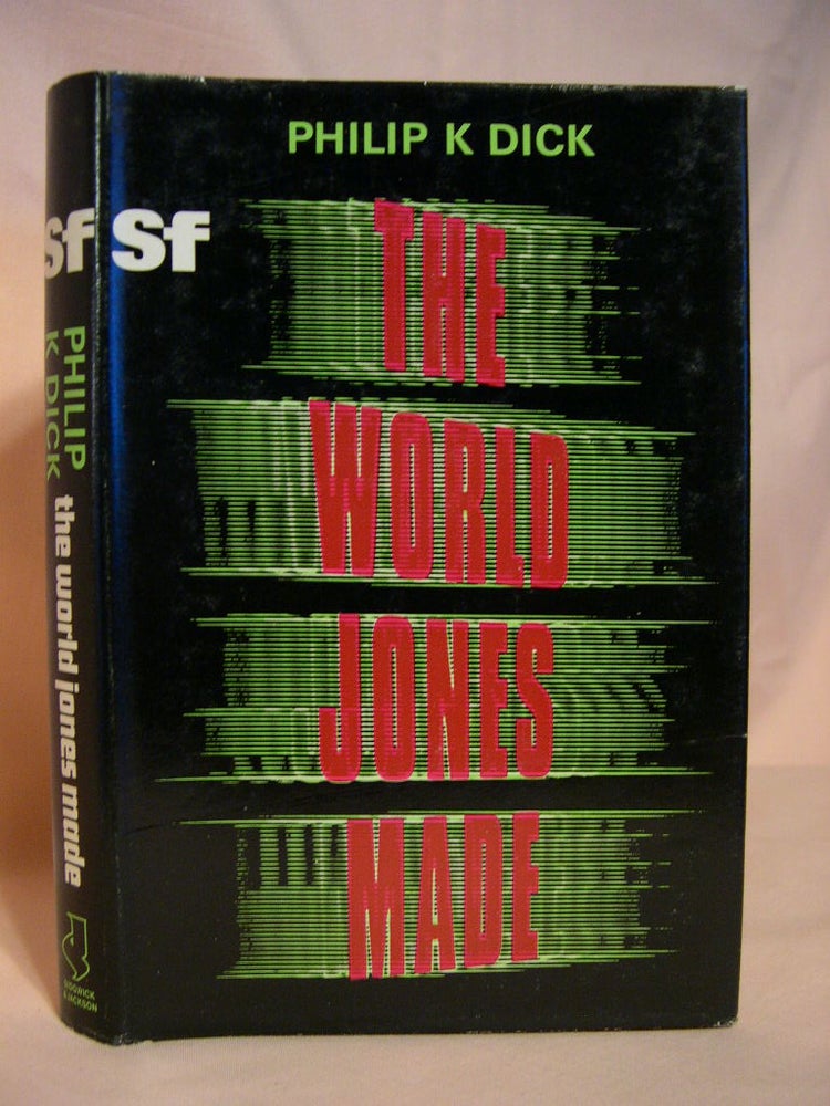 Item #38530 THE WORLD JONES MADE. Philip K. Dick.