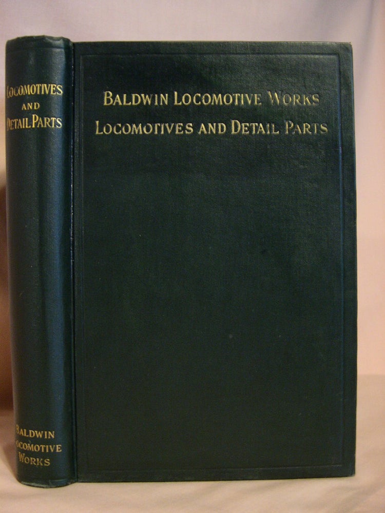 Item #38576 ILLUSTRATED CATALOGUE OF LOCOMOTIVES AND DETAIL PARTS: CODE WORD - MEDDIX. Baldwin Locomotive Works.
