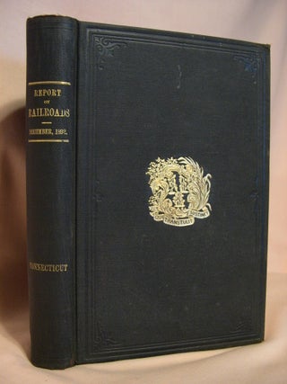 Item #38587 40th ANNUAL REPORT OF THE RAILROAD COMMISSIONERS OF THE STATE OF CONNECTICUT, TO...