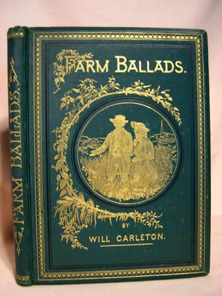 Item #38625 FARM BALLADS. Will Carleton