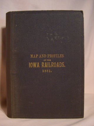 Item #38668 MAP AND PROFILES OF THE IOWA RAILROADS, 1881
