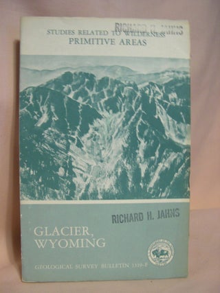 Item #38684 MINERAL RESOURCES OF THE GLACIER PRIMITIVE AREA, WYOMING; GEOLOGICAL SURVEY BULLETIN...