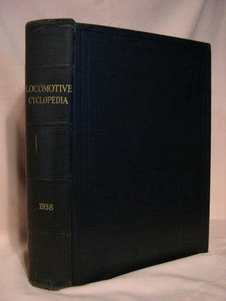 Item #38761 LOCOMOTIVE CYCLOPEDIA OF AMERICAN PRACTICE, 1938. Roy V. Wright