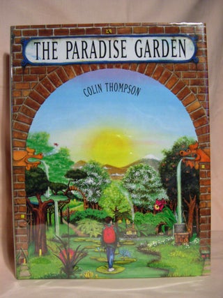 Item #38837 THE PARADISE GARDEN. Colin Thompson