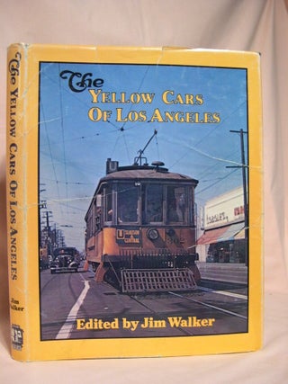 Item #38853 THE YELLOW CARS OF LOS ANGELES; A ROSTER OF STREETCARS OF LOS ANGELES RAILWAY AND...