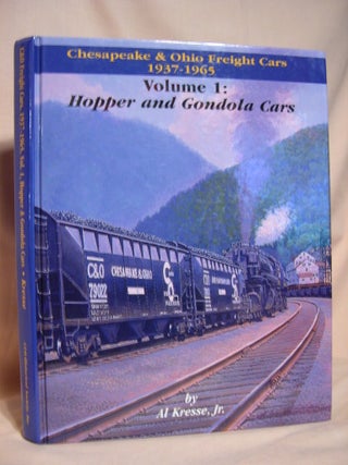 Item #38883 CHESAPEAKE & OHIO FREIGHT CARS 1937-1965, VOLUME 1: HOPPER AND GONDOLA CARS. Al...