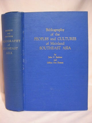 Item #38988 BIBLIOGRAPHY OF THE PEOPLES AND CULTURES OF MAINLAND SOUTHEAST ASIA. John F. Embree,...