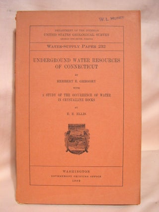 Item #39003 UNDERGROUND WATER RESOURCES OF CONNECTICUT with A STUDY OF THE OCCURRENCE OF WATER IN...