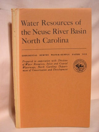 Item #39010 WATER RESOURCES OF THE NEUSE RIVER BASIN, NORTH CAROLINA: GEOLOGICAL SURVEY...
