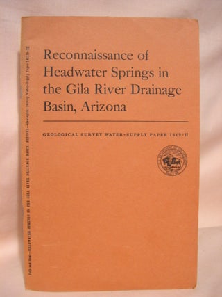 Item #39011 RECONNAISSANCE OF HEADWATER SPRINGS IN THE GILA RIVER DRAINAGE BASIN, ARIZONA:...