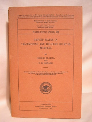 Item #39022 GROUND WATER IN YELLOWSTONE AND TREASURE COUNTIES, MONTANA; GEOLOGICAL SURVEY...
