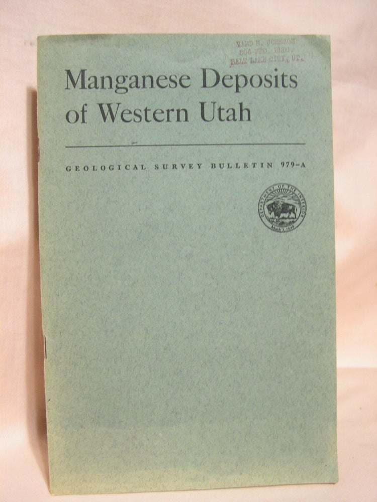 Item #39078 MANGANESE DEPOSITS OF WESTERN UTAH; GEOLOGICAL SURVEY BULLETIN 979-A. Max D. Crittenden, Jr.