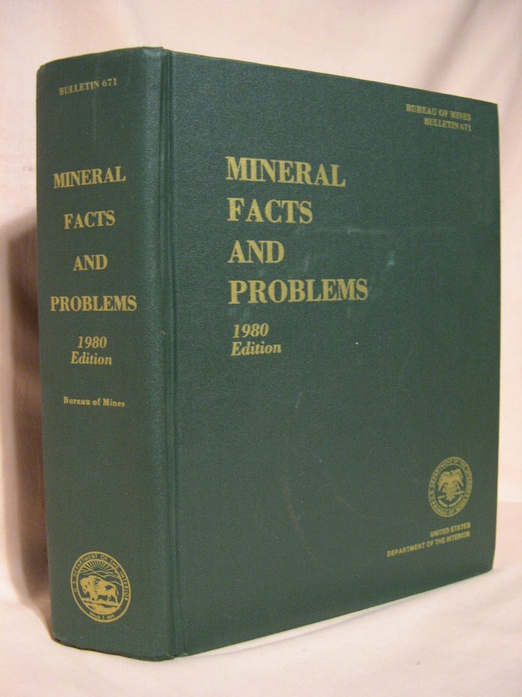 Item #39089 MINERAL FACTS AND PROBLEMS, 1980 EDITION; BUREAU OF MINES BULLETIN 671. Alvin W. Knoerr.