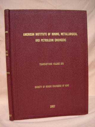 Item #39107 TRANSACTIONS OF THE AMERICAN INSTITUTE OF MINING, METALLURGICAL, AND PETROLEUM...