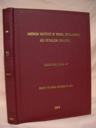 Item #39110 TRANSACTIONS OF THE AMERICAN INSTITUTE OF MINING, METALLURGICAL, AND PETROLEUM...