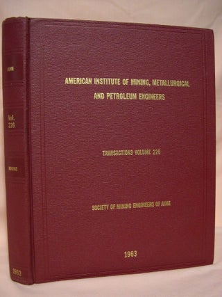 Item #39113 TRANSACTIONS OF THE AMERICAN INSTITUTE OF MINING, METALLURGICAL, AND PETROLEUM...