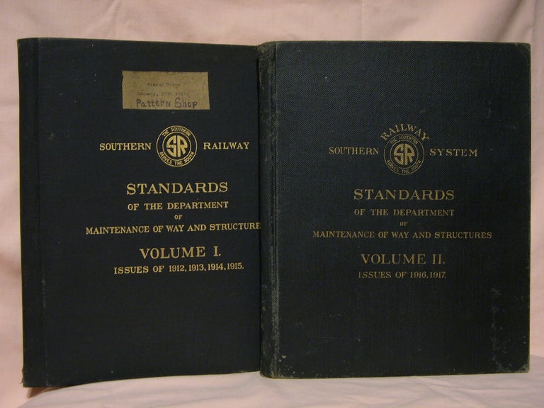 Item #39203 SOUTHERN RAILWAY STANDARDS OF THE DEPARTMENT OF MAINTENANCE OF WAY AND STRUCTURES VOLUME I, ISSUES OF 1912, 1913, 1914, 1915; VOLUME II, ISSUES OF 1916, 1917