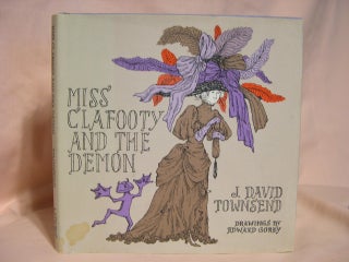 Item #39275 MISS CLAFOOTY AND THE DEMON. J. David Townsend