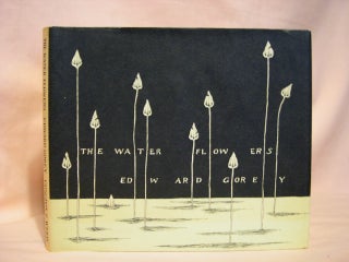 Item #39284 THE WATER FLOWERS. Edward Gorey