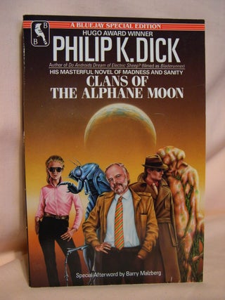 Item #39296 CLANS OF THE ALPHANE MOON. Philip K. Dick