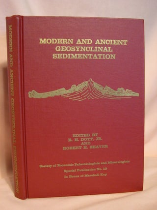 Item #39334 MODERN AND ANCIENT GEOSYNCLINAL SEDIMENTATION; PROCEEDINGS OF A SYMPOSIUM DEDICATED...
