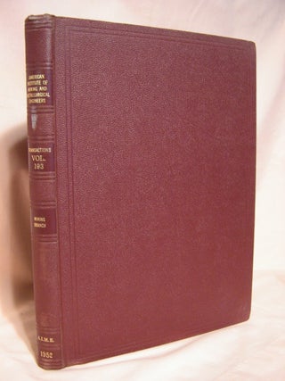 Item #39356 TRANSACTIONS OF THE AMERICAN INSTITUTE OF MINING AND METALLURGICAL ENGINEERS; VOLUME...
