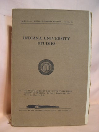 Item #39416 THE FLOOD OF 1913 IN THE LOWER WHITE RIVER REGION OF INDIANA; INDIANA UNIVERSITY...
