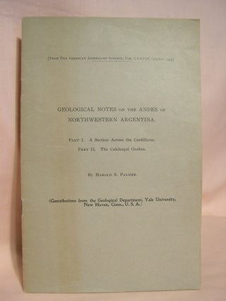 Item #39431 GEOLOGICAL NOTES ON THE ANDES OF NORTHWESTERN ARGENTINA: PART I, A SECTION ACROSS THE...