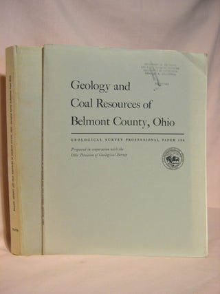 Item #39441 GEOLOGY AND COAL RESOURCES OF BELMONT COUNTY, OHIO; GEOLOGICAL SURVEY PROFESSIONAL...