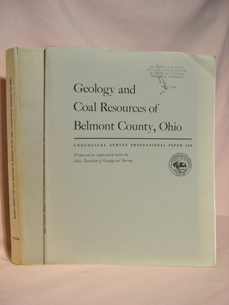 Item #39441 GEOLOGY AND COAL RESOURCES OF BELMONT COUNTY, OHIO; GEOLOGICAL SURVEY PROFESSIONAL PAPER 380. Henry L. Berryhill, Jr.