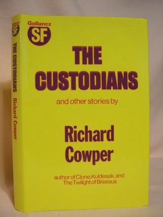 Item #39443 THE CUSTODIANS AND OTHER STORIES. Richard Cowper