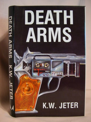 Item #39474 DEATH ARMS. K. W. Jeter