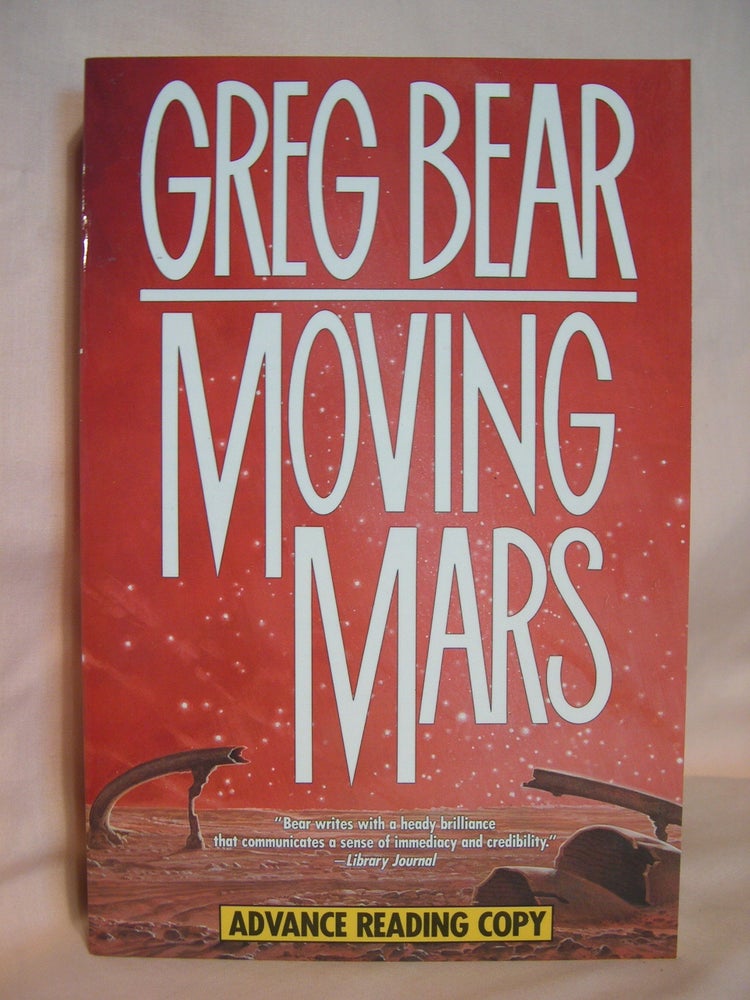 Item #39511 MOVING MARS. Greg Bear.
