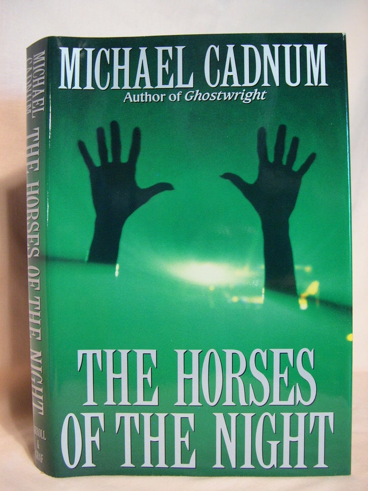 Item #39518 THE HORSES OF THE NIGHT. Michael Cadnum.