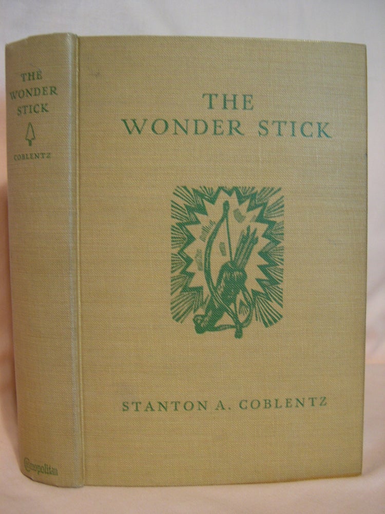 Item #39527 THE WONDER STICK. Stanton A. Coblentz.